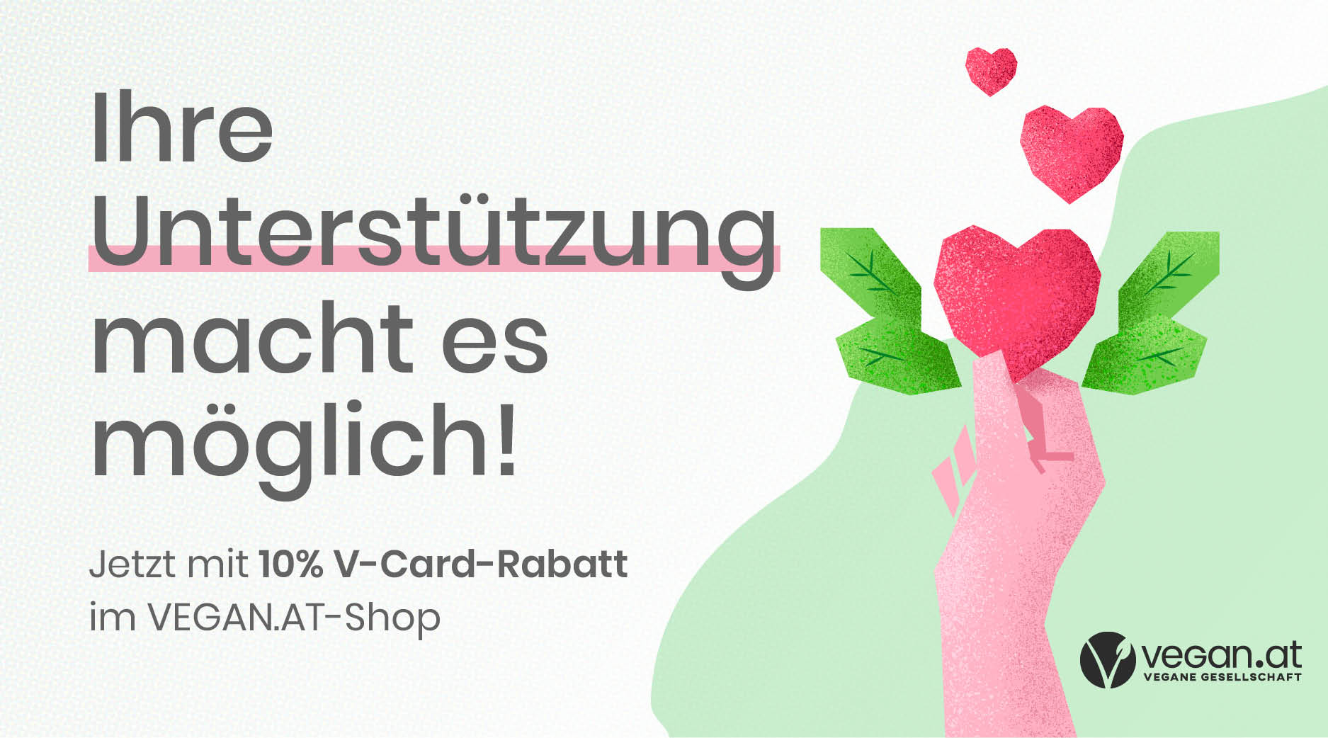Text „Ihre Unterstützung macht es möglich!“, Illustration einer Hand, die ein Herz mit Blättern hält