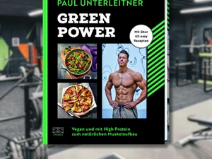 Green Power – Vegan und mit High Protein zum natürlichen Muskelaufbau 